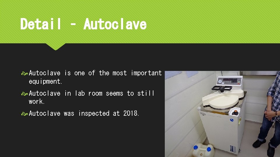 Detail – Autoclave is one of the most important equipment. Autoclave in lab room