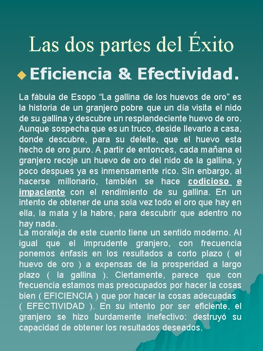 Las dos partes del Éxito u Eficiencia & Efectividad. La fábula de Esopo “La