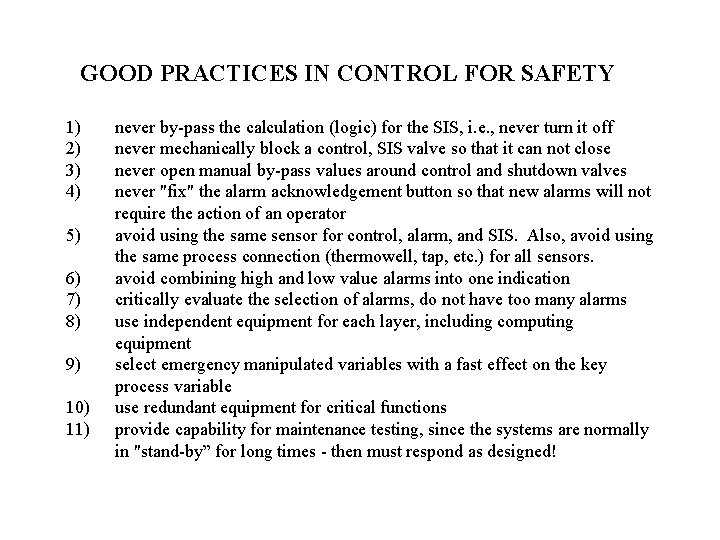 GOOD PRACTICES IN CONTROL FOR SAFETY 1) 2) 3) 4) 5) 6) 7) 8) GOOD PRACTICES IN CONTROL FOR SAFETY 1) 2) 3) 4) 5) 6) 7) 8)