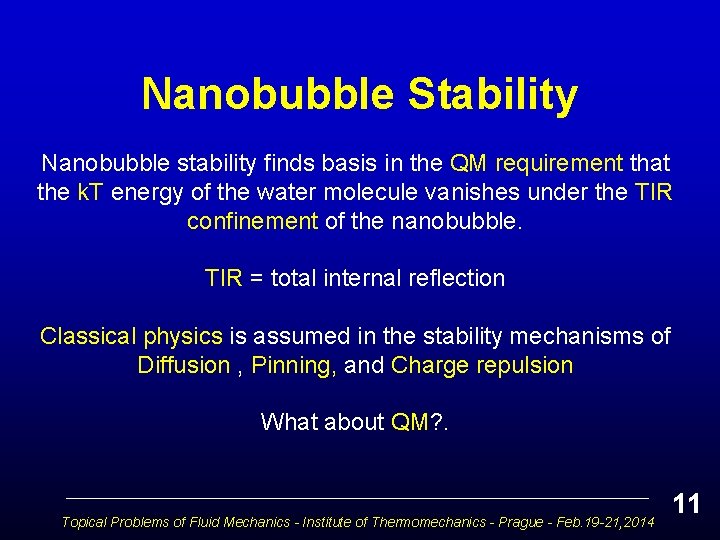 Nanobubble Stability Nanobubble stability finds basis in the QM requirement that the k. T