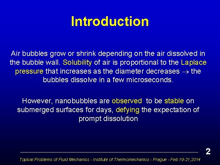 Introduction Air bubbles grow or shrink depending on the air dissolved in the bubble