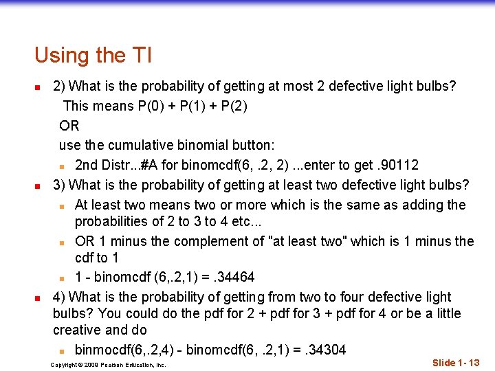 Using the TI n n n 2) What is the probability of getting at