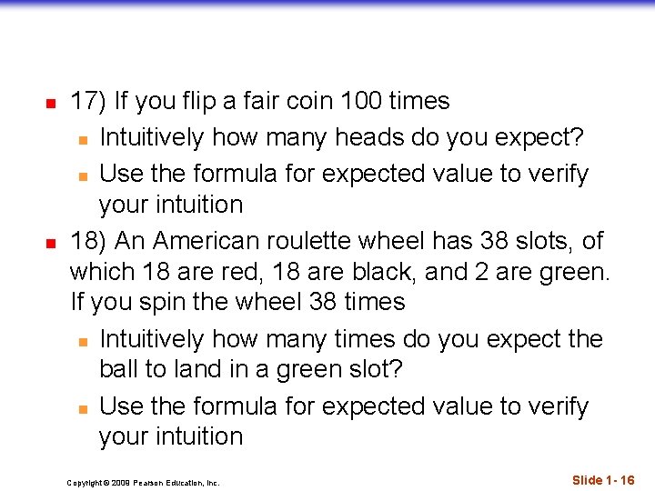 n n 17) If you flip a fair coin 100 times n Intuitively how