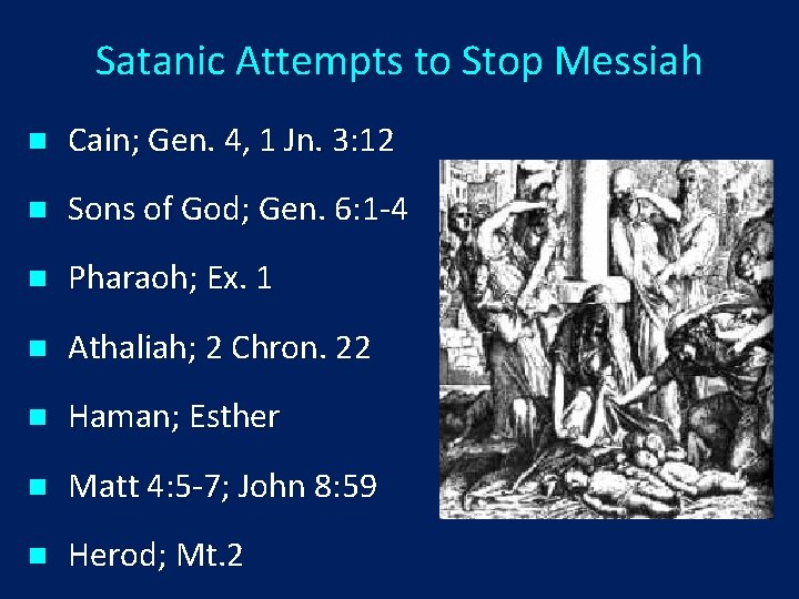 Satanic Attempts to Stop Messiah n Cain; Gen. 4, 1 Jn. 3: 12 n
