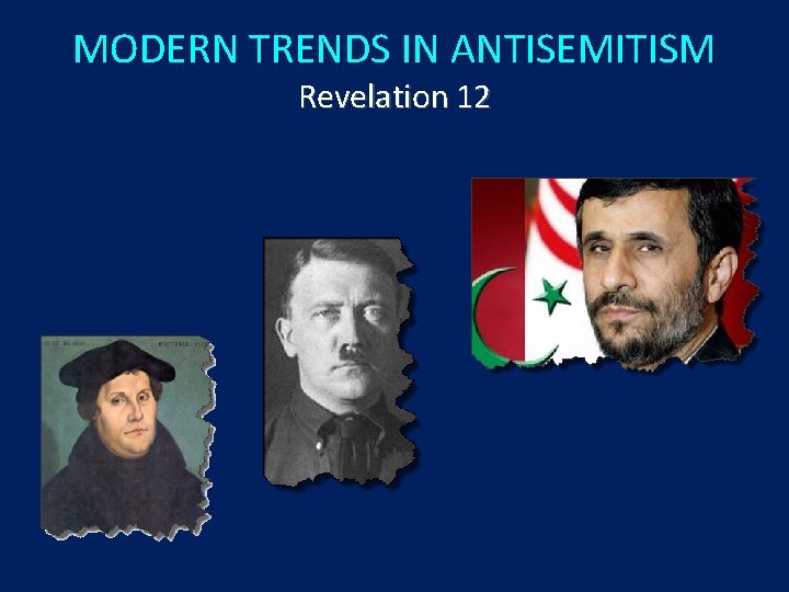 MODERN TRENDS IN ANTISEMITISM Revelation 12 