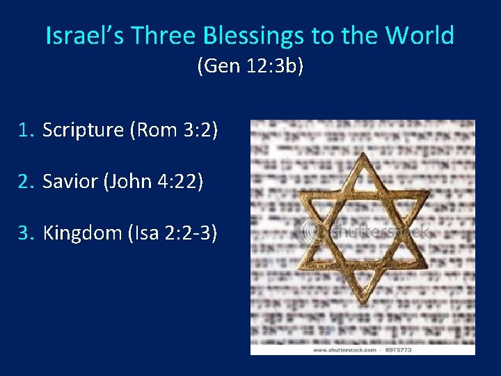 Israel’s Three Blessings to the World (Gen 12: 3 b) 1. Scripture (Rom 3: