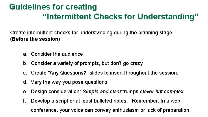 Guidelines for creating “Intermittent Checks for Understanding” Create intermittent checks for understanding during the