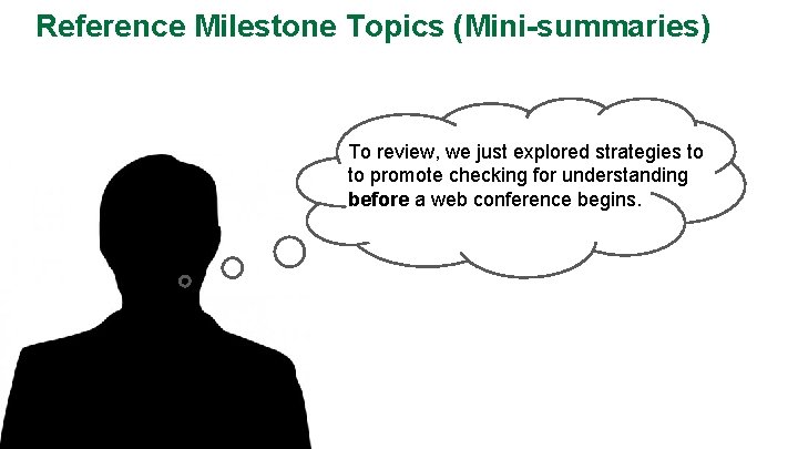 Reference Milestone Topics (Mini-summaries) To review, we just explored strategies to to promote checking
