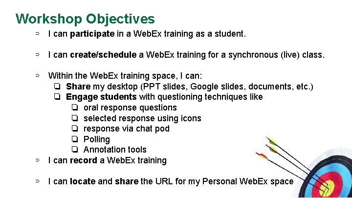 Workshop Objectives ⇨ I can participate in a Web. Ex training as a student.