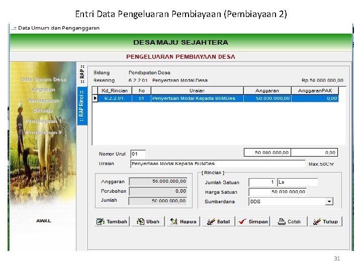 Entri Data Pengeluaran Pembiayaan (Pembiayaan 2) 31 