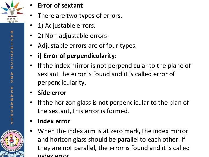  • • • Error of sextant There are two types of errors. 1)