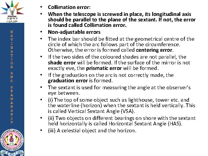  • Collimation error: • When the telescope is screwed in place, its longitudinal