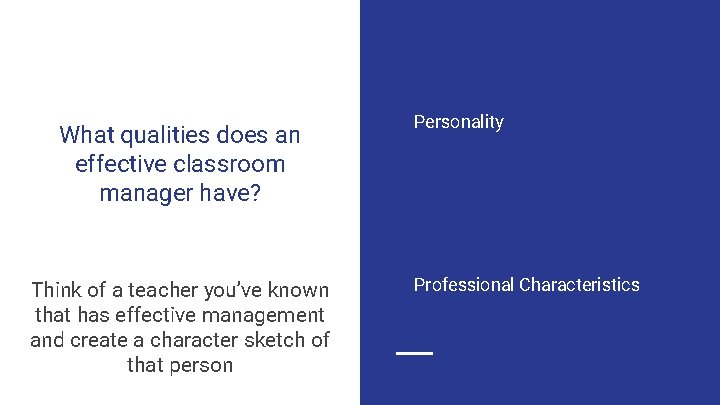 What qualities does an effective classroom manager have? Think of a teacher you’ve known