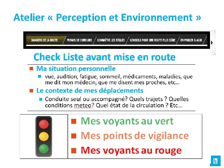 Atelier « Perception et Environnement » Animateurs : Médecin + IDE n Durée :