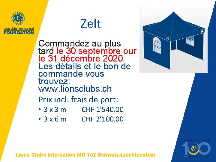 Zelt Commandez au plus tard le 30 septembre our le 31 décembre 2020. Les