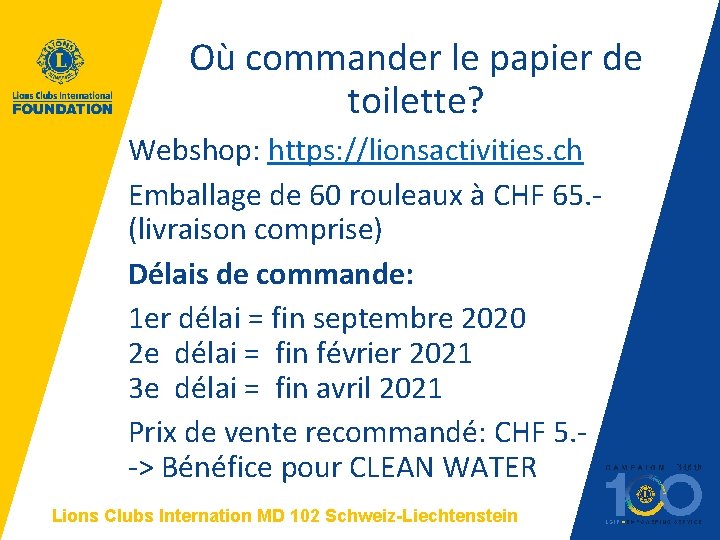 Où commander le papier de toilette? Webshop: https: //lionsactivities. ch Emballage de 60 rouleaux
