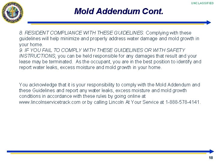 UNCLASSIFIED Mold Addendum Cont. 8. RESIDENT COMPLIANCE WITH THESE GUIDELINES. Complying with these guidelines