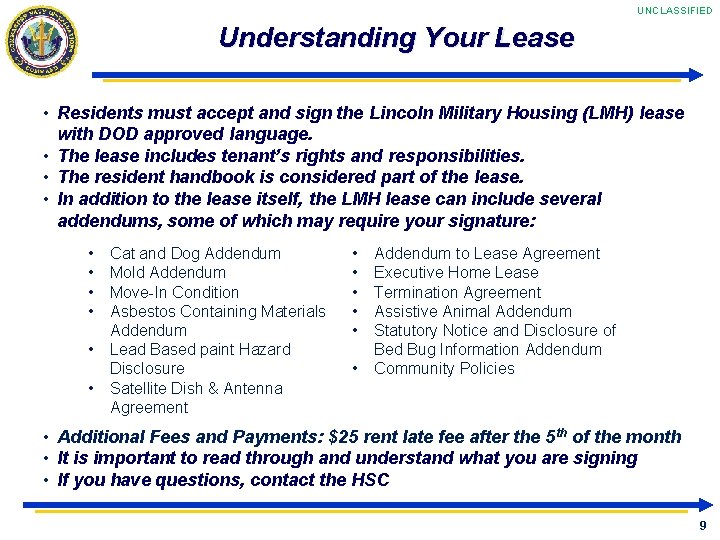 UNCLASSIFIED Understanding Your Lease • Residents must accept and sign the Lincoln Military Housing