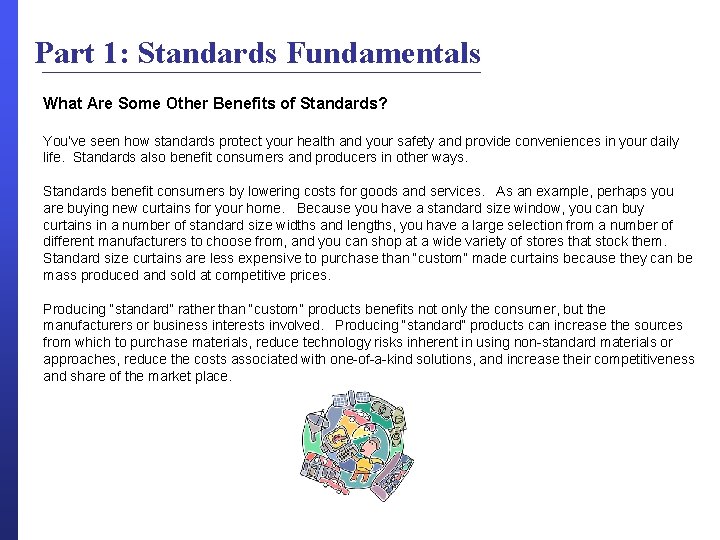 Part 1: Standards Fundamentals What Are Some Other Benefits of Standards? You’ve seen how