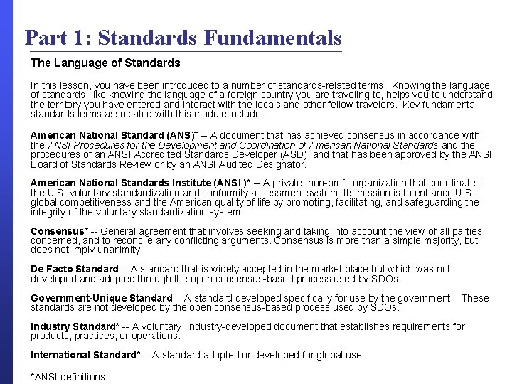 Part 1: Standards Fundamentals The Language of Standards In this lesson, you have been
