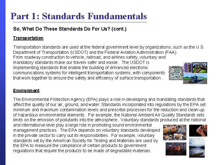 Part 1: Standards Fundamentals So, What Do These Standards Do For Us? (cont. )