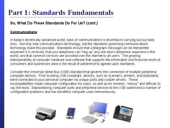 Part 1: Standards Fundamentals So, What Do These Standards Do For Us? (cont. )