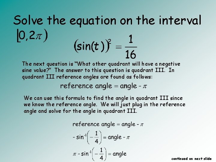 Solve the equation on the interval The next question is “What other quadrant will