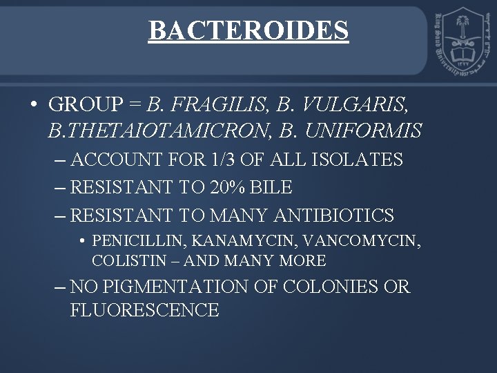 BACTEROIDES • GROUP = B. FRAGILIS, B. VULGARIS, B. THETAIOTAMICRON, B. UNIFORMIS – ACCOUNT