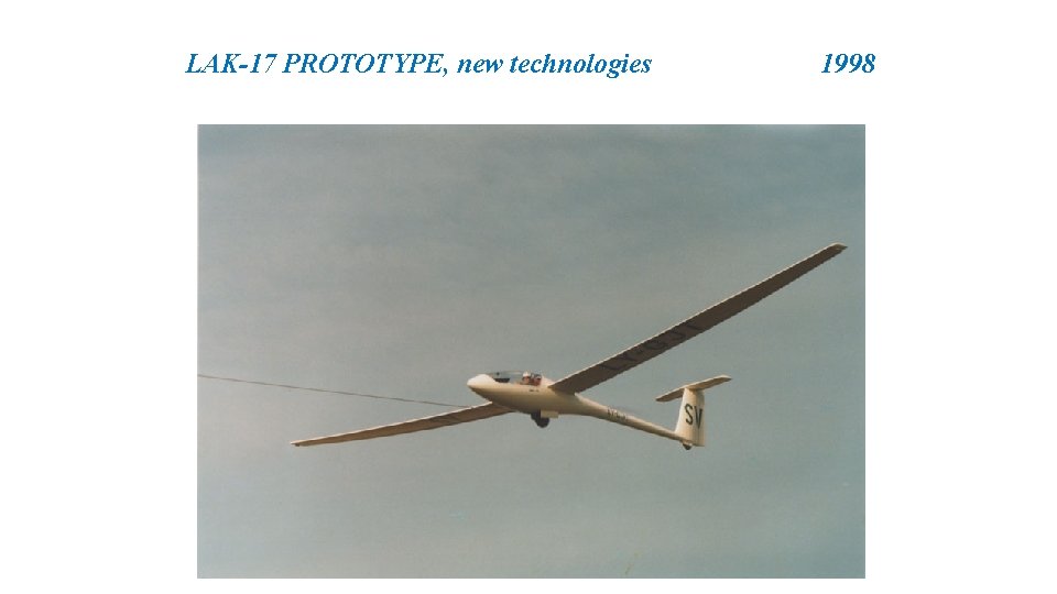 LAK-17 PROTOTYPE, new technologies 1998 