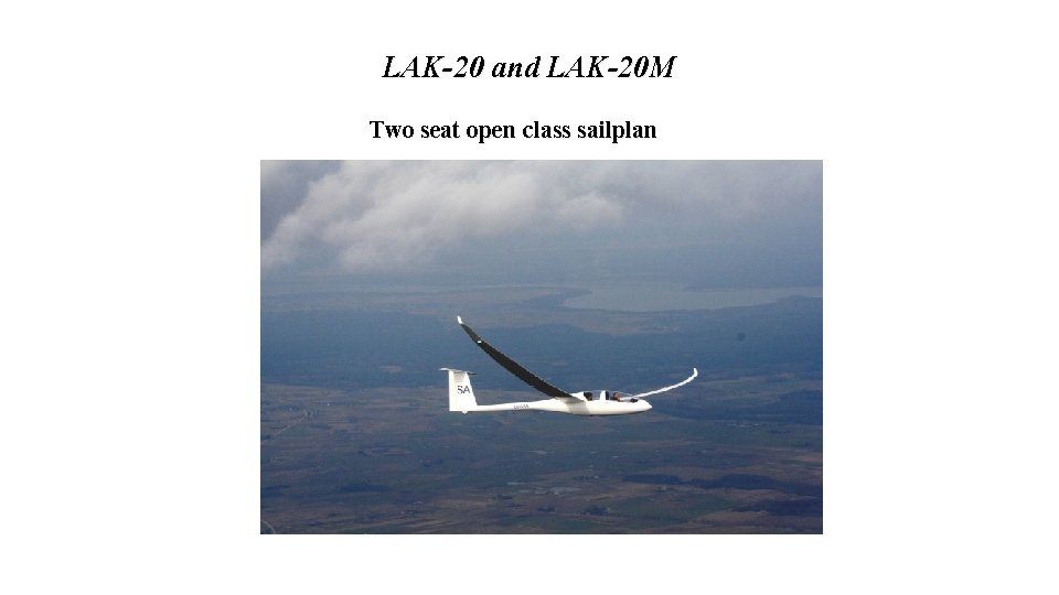 LAK-20 and LAK-20 M Two seat open class sailplan 