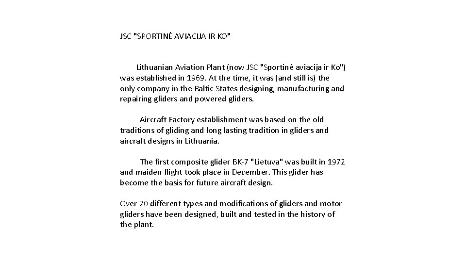 JSC "SPORTINĖ AVIACIJA IR KO" Lithuanian Aviation Plant (now JSC "Sportinė aviacija ir Ko")