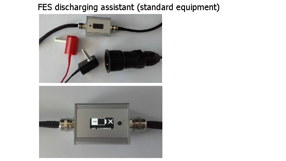 FES discharging assistant (standard equipment) 