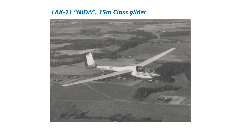 LAK-11 “NIDA”. 15 m Class glider 