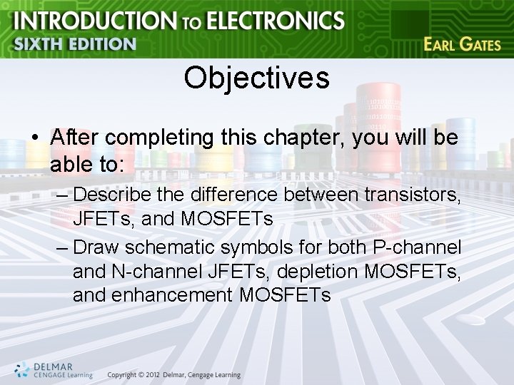 Objectives • After completing this chapter, you will be able to: – Describe the