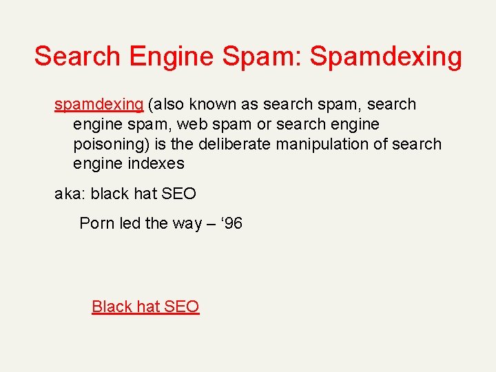 Search Engine Spam: Spamdexing spamdexing (also known as search spam, search engine spam, web