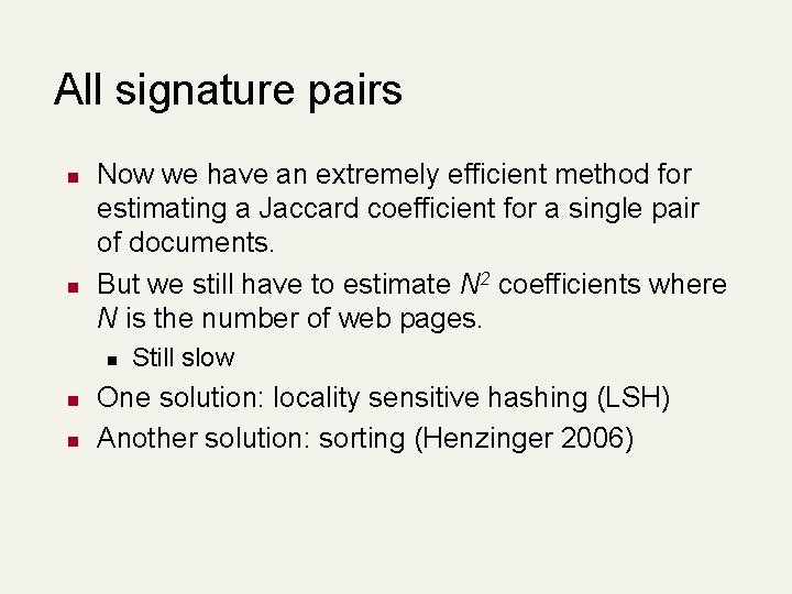 All signature pairs n n Now we have an extremely efficient method for estimating