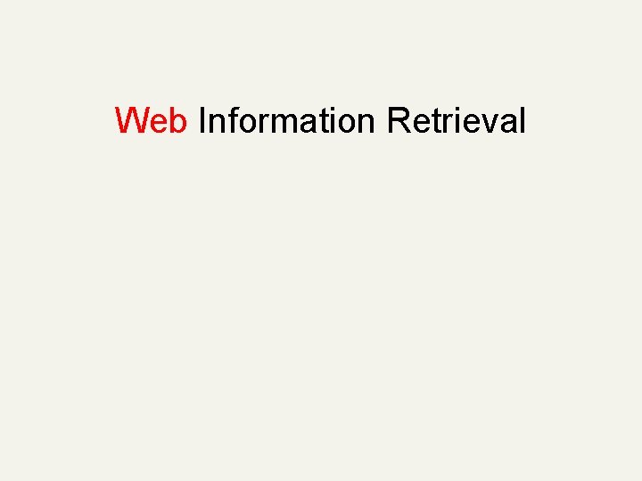 Web Information Retrieval 