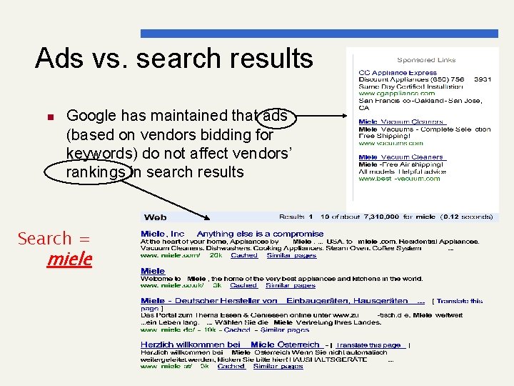 Ads vs. search results n Google has maintained that ads (based on vendors bidding