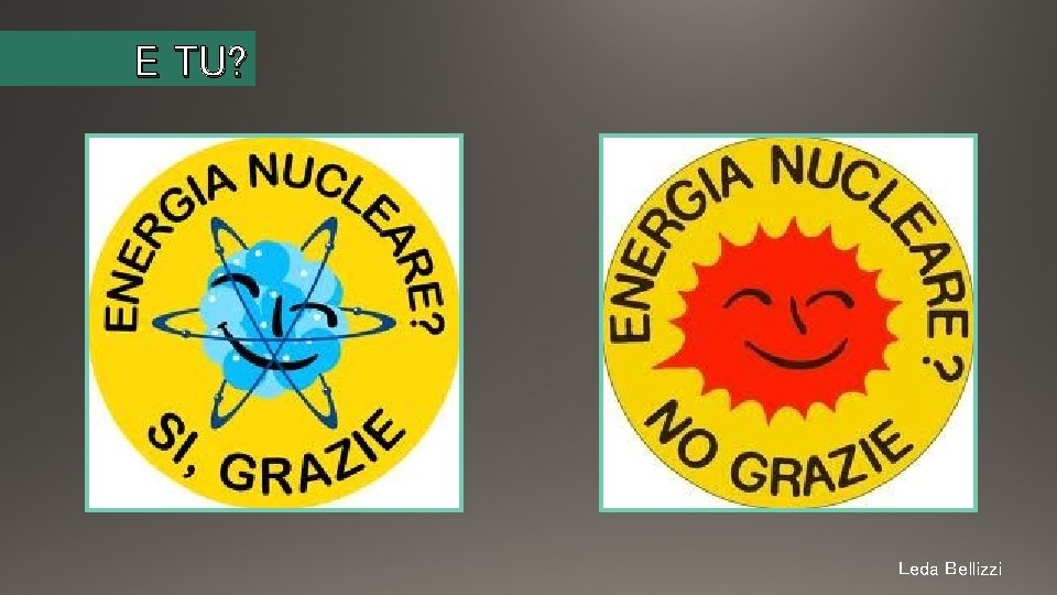 E TU? Leda Bellizzi E TU? Leda Bellizzi