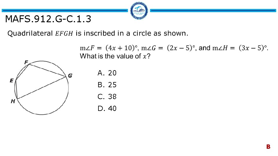 MAFS. 912. G-C. 1. 3 A. 20 B. 25 C. 38 D. 40 B