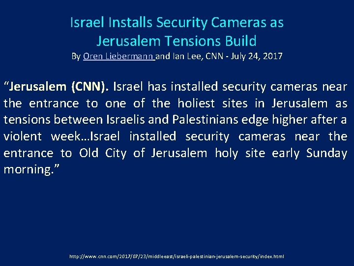 Israel Installs Security Cameras as Jerusalem Tensions Build By Oren Liebermann and Ian Lee,