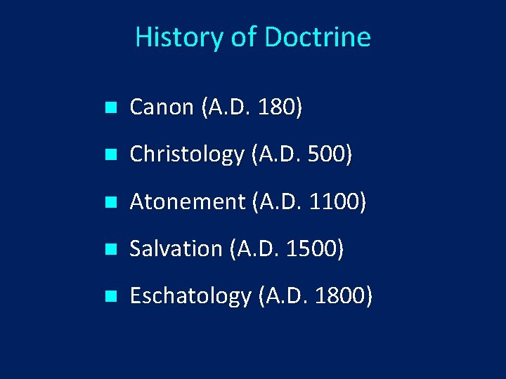 History of Doctrine n Canon (A. D. 180) n Christology (A. D. 500) n