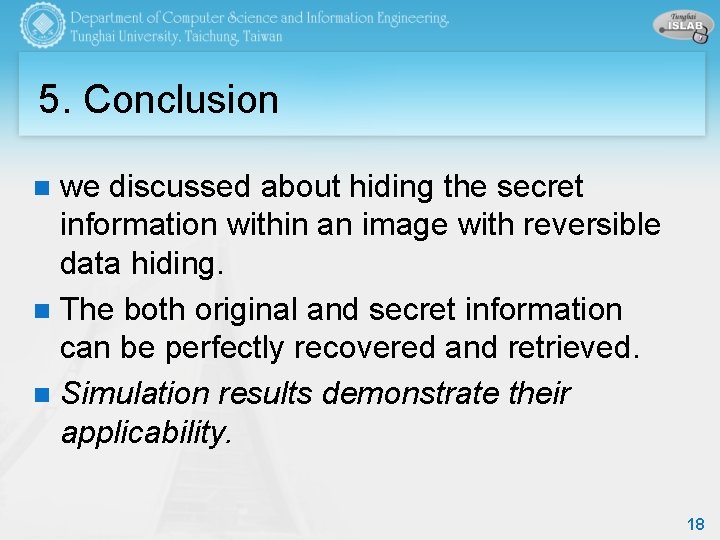 5. Conclusion we discussed about hiding the secret information within an image with reversible