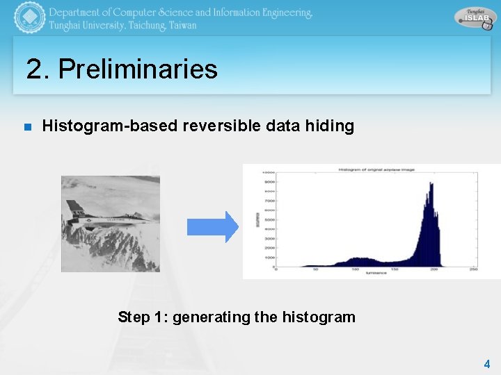 2. Preliminaries n Histogram-based reversible data hiding Step 1: generating the histogram 4 
