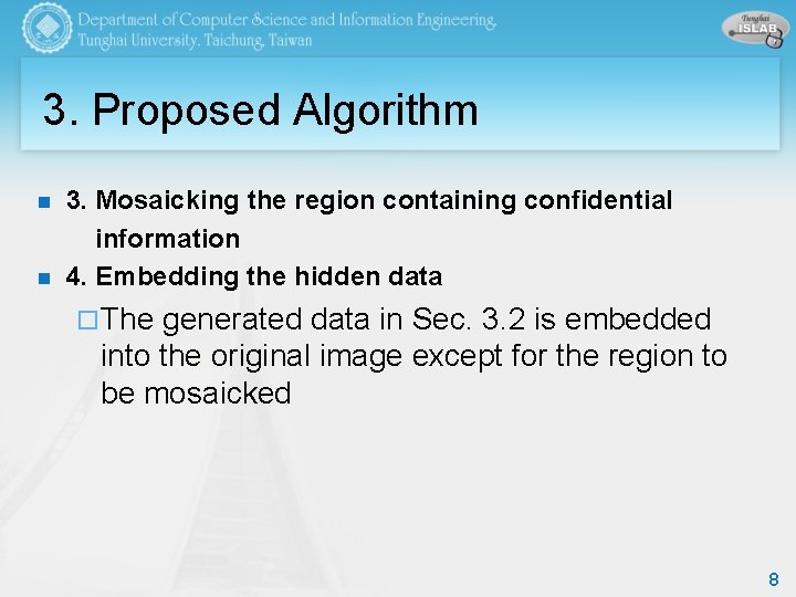 3. Proposed Algorithm n n 3. Mosaicking the region containing confidential information 4. Embedding