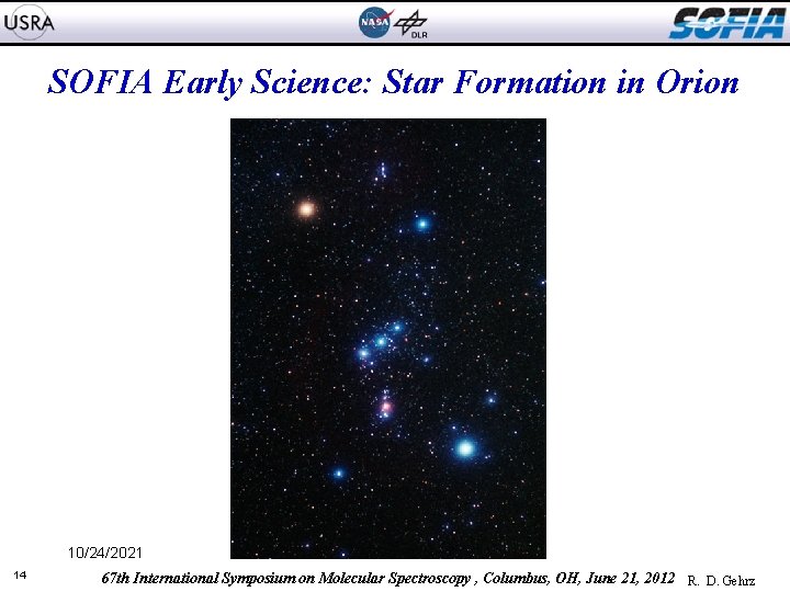 SOFIA Early Science: Star Formation in Orion 10/24/2021 14 67 th International Symposium on