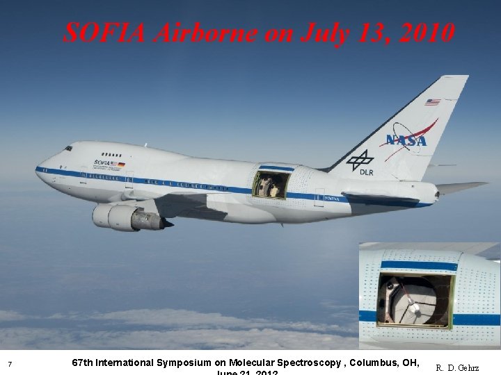 SOFIA Airborne on July 13, 2010 7 67 th International Symposium on Molecular Spectroscopy