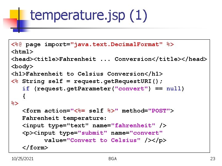 temperature. jsp (1) <%@ page import="java. text. Decimal. Format" %> <html> <head><title>Fahrenheit. . .