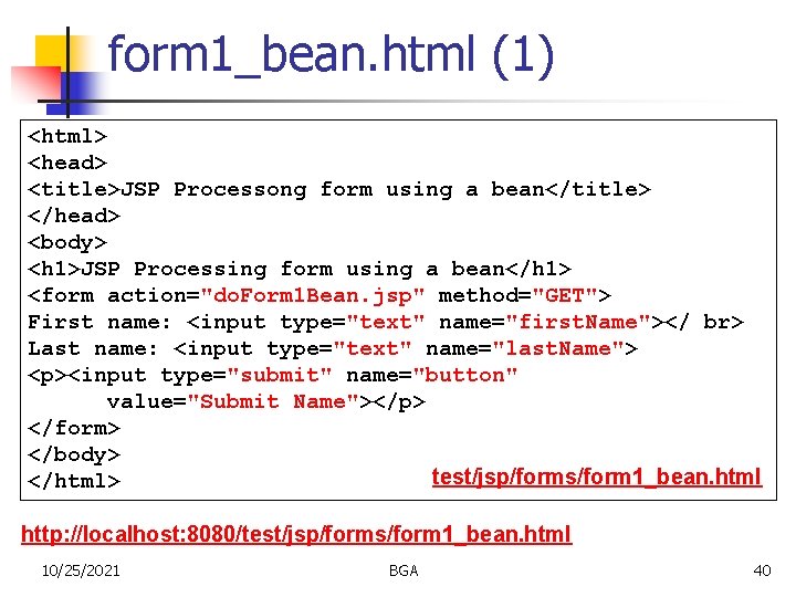 form 1_bean. html (1) <html> <head> <title>JSP Processong form using a bean</title> </head> <body>