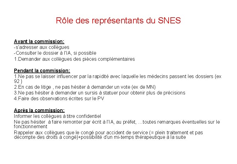 Rôle des représentants du SNES Avant la commission: -s’adresser aux collègues -Consulter le dossier